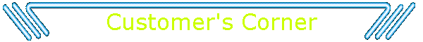 Customer's Corner
